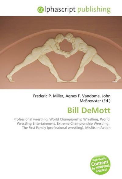 Bill DeMott - Frederic P. Miller