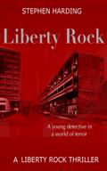 Liberty Rock (Liberty Rock Novels, #1)