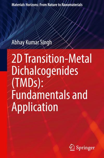 2D Transition-Metal Dichalcogenides (TMDs): Fundamentals and Application