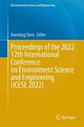 Proceedings of the 2022 12th International Conference on Environment Science and Engineering (ICESE 2022)