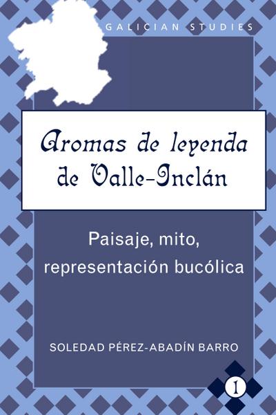 ’Aromas de leyenda’ de Valle-Inclán