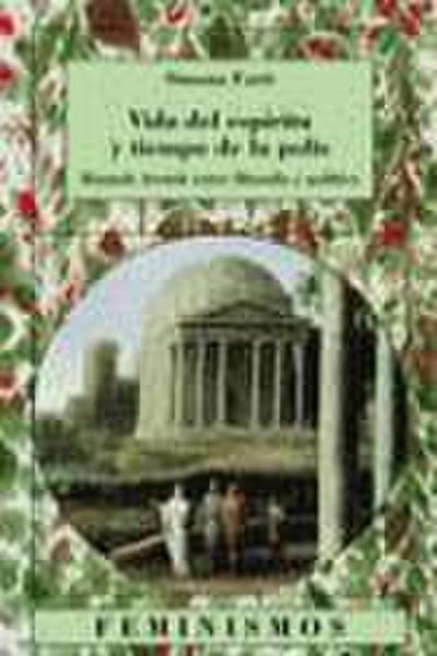 Vida del espíritu y tiempo de la polis : Hanna Arendt entre filosofía y política