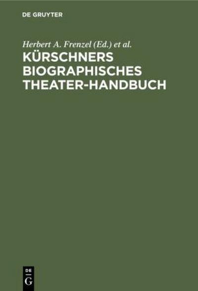Kürschners biographisches Theater-Handbuch