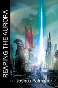 Reaping the Aurora