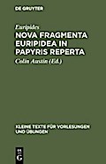 Nova fragmenta Euripidea in papyris reperta