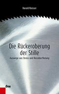 Die Rückeroberung der Stille