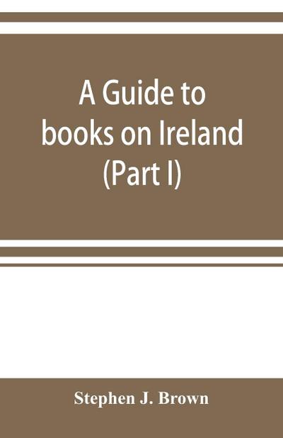 A guide to books on Ireland (Part I)