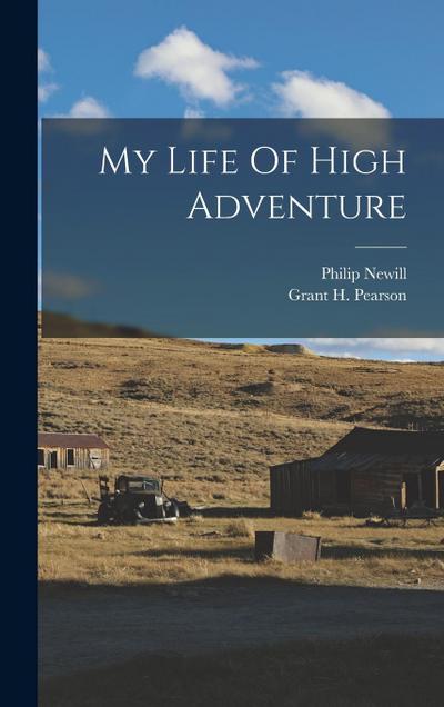 My Life Of High Adventure