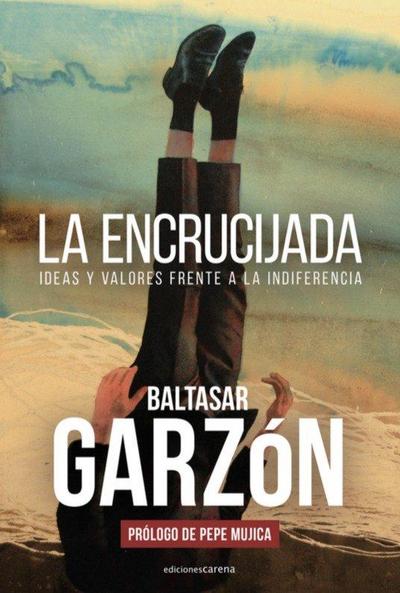 La encrucijada : ideas y valores frente a la indiferencia