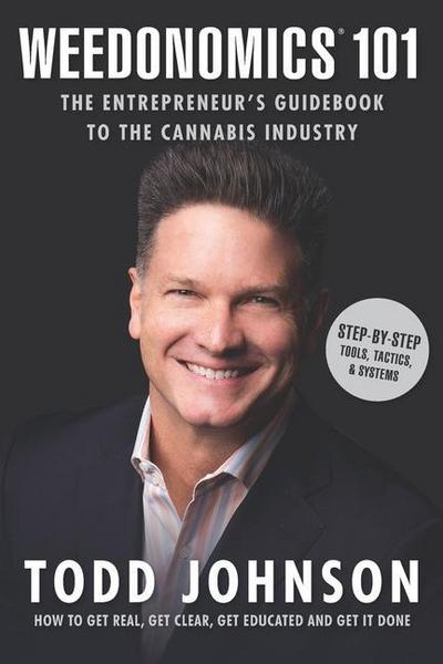Weedonomics 101: The Entrepreneur’s Guidebook to the Cannabis Industry