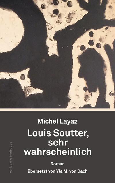 Layaz, M: Louis Soutter, sehr wahrscheinlich