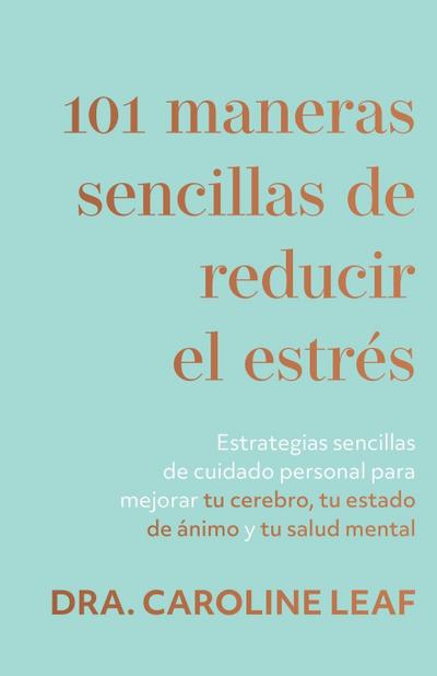 101 Maneras Sencillas de Reducir El Estrés