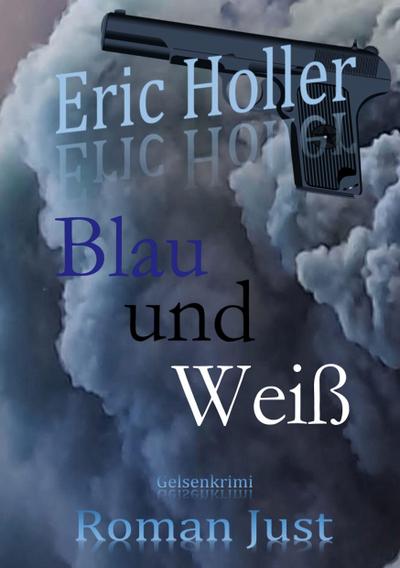 Eric Holler: Blau und Weiß