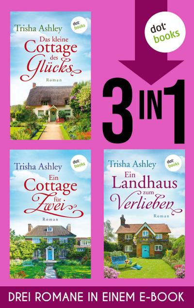 Das kleine Cottage des Glücks, Ein Cottage für Zwei & Ein Landhaus zum Verlieben
