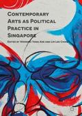 Contemporary Arts as Political Practice in Singapo