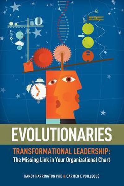 Evolutionaries: Transformational Leadership