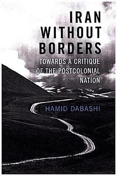 Iran Without Borders: Towards a Critique of the Postcolonial Nation