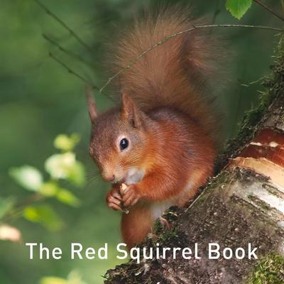Nature Book Series: The Red Squirrel Book
