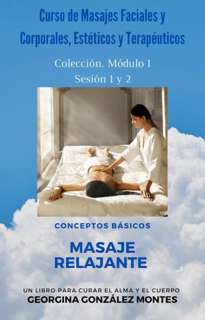 Curso de Masajes Faciales y Corporales, Estéticos y Terapéuticos (Modulo 1, #1)