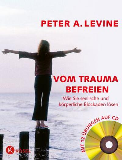 Vom Trauma befreien, m. Audio-CD