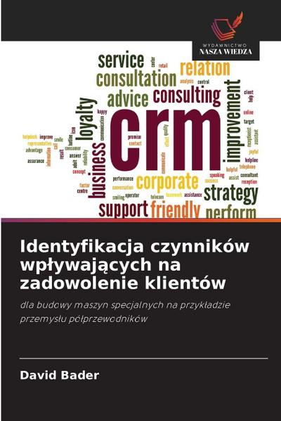 Identyfikacja czynników wp¿ywaj¿cych na zadowolenie klientów