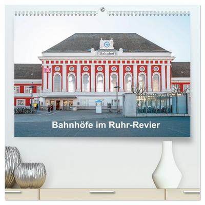 Bahnhöfe im Ruhr-Revier (hochwertiger Premium Wandkalender 2026 DIN A2 quer), Kunstdruck in Hochglanz