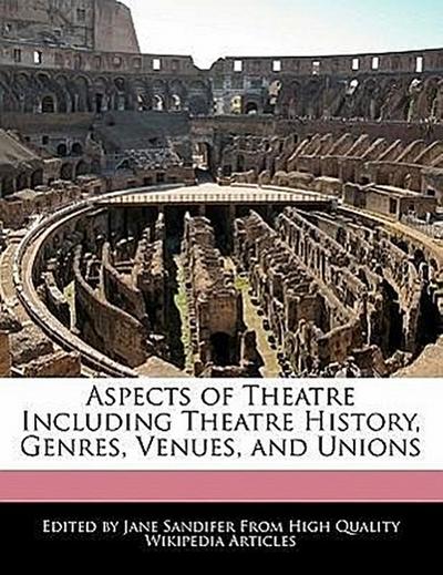 ASPECTS OF THEATRE INCLUDING T
