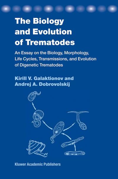 The Biology and Evolution of Trematodes