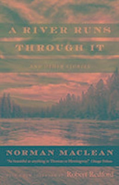 A River Runs Through It and Other Stories