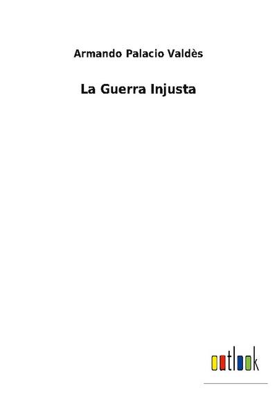 La Guerra Injusta