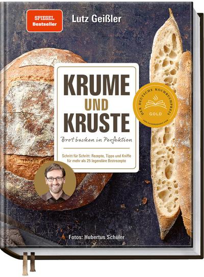 Krume und Kruste - Brot backen in Perfektion