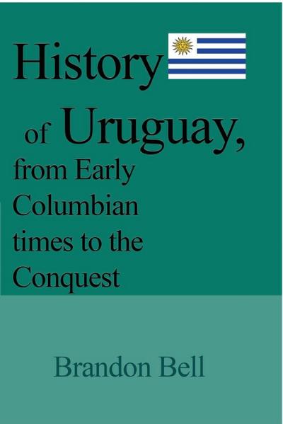 History of Uruguay, from Early Columbian times to the Conquest