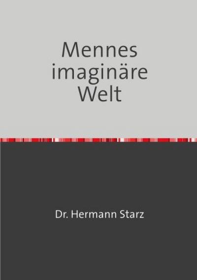 Mennes imaginäre Welt