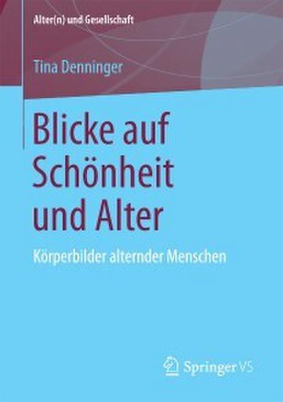 Blicke auf Schönheit und Alter