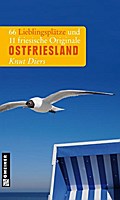 Ostfriesland - Tiefsee, Torf und Tee - Knut Diers