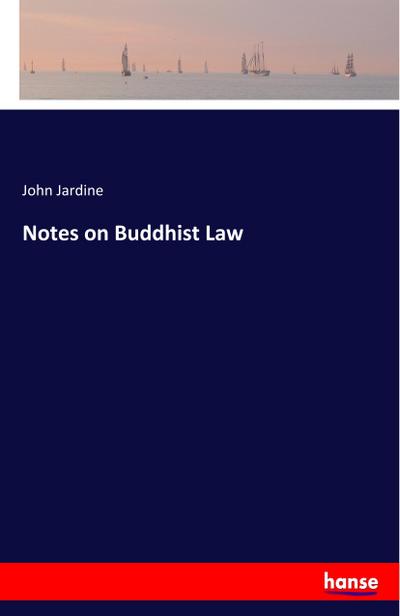Notes on Buddhist Law