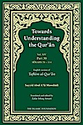 Towards Understanding the Qur’an (Tafhim al-Qur’an) Volume 14