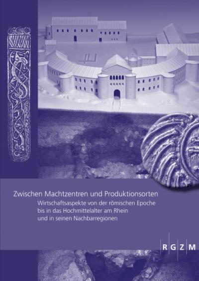 Zwischen Machtzentren und Produktionsorten