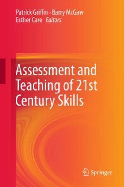 Assessment and Teaching of 21st Century Skills