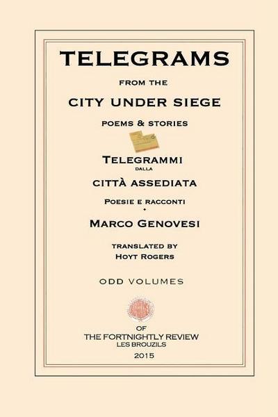 Telegrams from the City under Siege: Poems and Stories