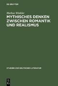 Mythisches Denken zwischen Romantik und Realismus