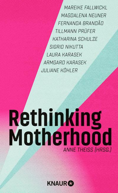 Rethinking Motherhood: Prominente Stimmen für mehr Solidarität und ein neues Mutterbild