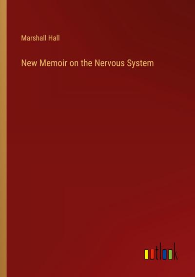 New Memoir on the Nervous System