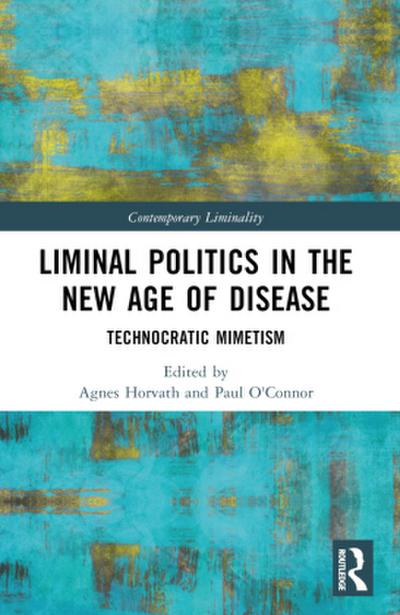 Liminal Politics in the New Age of Disease