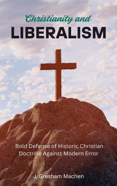 Christianity and Liberalism
