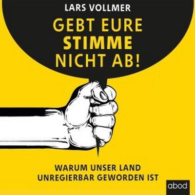Gebt eure Stimme nicht ab!