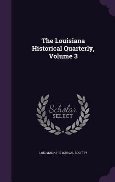 The Louisiana Historical Quarterly, Volume 3
