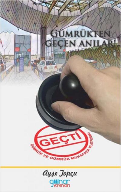 Gümrükten Gecen Anilar