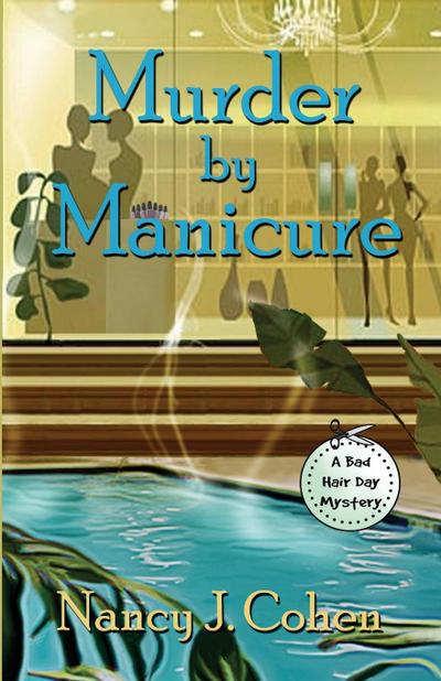 Murder by Manicure - Nancy J. Cohen