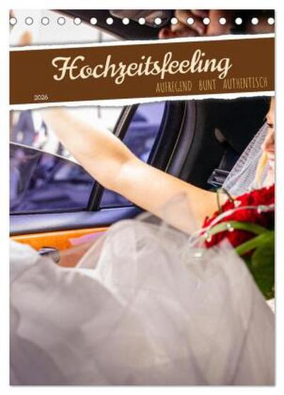 Hochzeitsfeeling (Tischkalender 2026 DIN A5 hoch), CALVENDO Monatskalender
